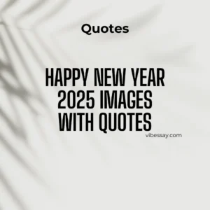 Read more about the article Happy New Year 2025 Images with Quotes