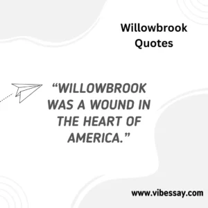 Read more about the article Willowbrook Quotes: 161 Powerful Lines About Truth, Abuse & Hope(2025)