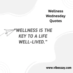 Read more about the article Wellness Wednesday Quotes: 115 Motivational Lines for Midweek Positivity(2025)