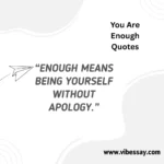 You Are Enough Quotes: 154 Empowering Lines to Boost Self-Worth (2025)